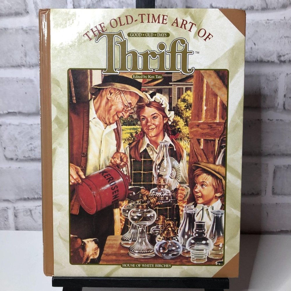 The Old Time Art of Thrift - Illustrated